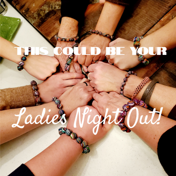 This could be your Ladies Night Out!